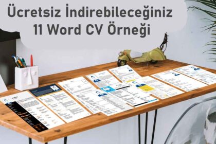 Word formatında hazırlanmış ücretsiz CV örnekleri