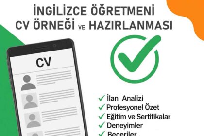 İngilizce Öğretmeni CV Örnekleri | PDF Word CV İngilizce Öğretmeni CV Hazırlama Adımları ve Örnekleri